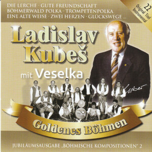 Veselka - Ladislav Kubes - Goldenes B&ouml;hmen 2