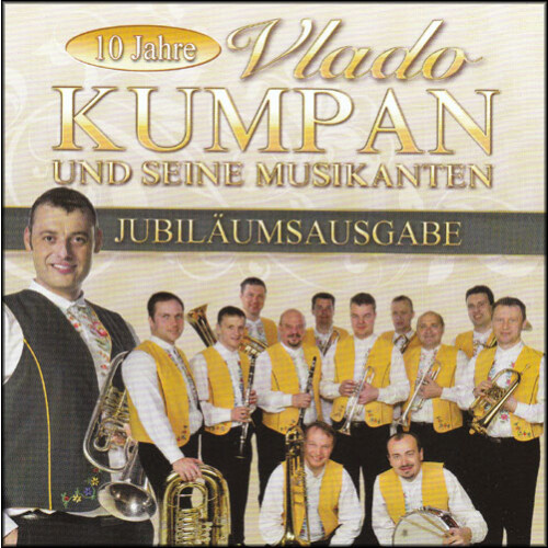Vlado Kumpan und seine Musikanten - Jubiläumsausgabe - 10 Jahre