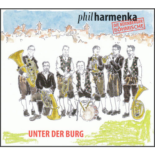 Philharmenka - Die Nürnberger Böhmische - Unter der Burg