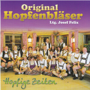 Original Hopfenbläser - Hopfige Zeit