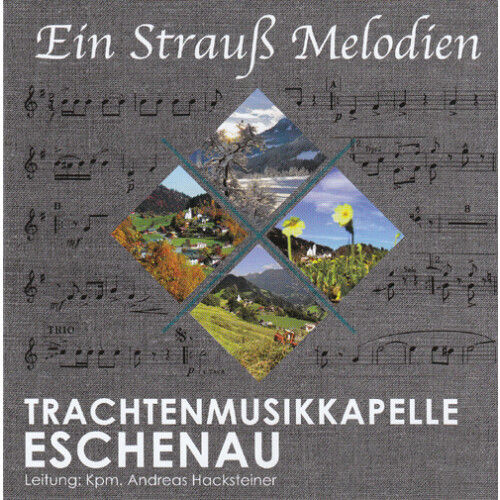 Trachtenmusikkapelle Eschenau - Ein Strauß Melodien