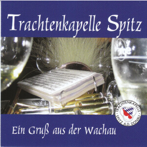 Trachtenkapelle Spitz - Ein Gruß aus der Wachau