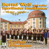 Bernd Wolf und seine Egerländer Musikanten - Egerländer Wunschkonzert