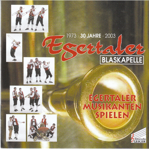 Egertaler Blaskapelle - 30 Jahre - Egertaler Musikanten spielen