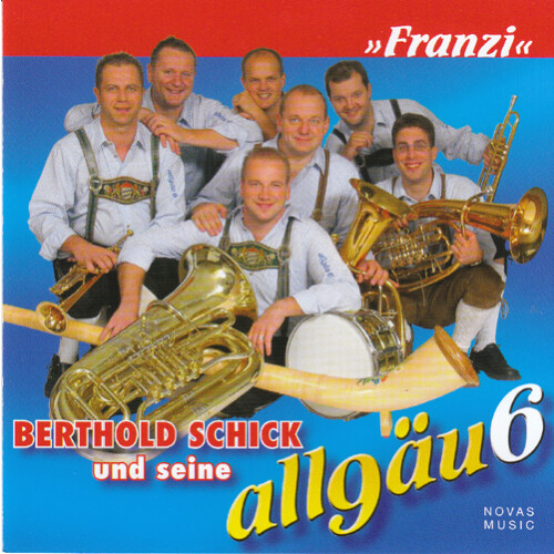 Berthold Schick und seine Allgäu 6 - Franzi
