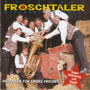Original Froschtaler Musikantenexpress - Melodien...