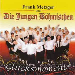 Jungen Böhmischen (Frank Metzger) - Glücksmomente