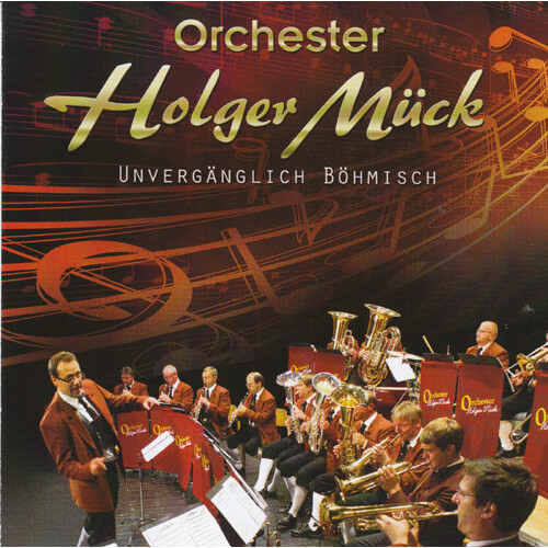 Orchester Holger Mück - Unvergänglich Böhmisch