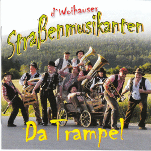 D Woihauser Straßenmusikanten - Da Trampel (CD-Album)