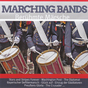 Marching Bands - Ber&uuml;hmte M&auml;rsche