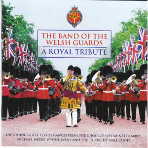 Band Of The Welsh Guards - A Royal Tribute